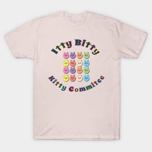 Itty Bitty Kitty Commitee T-Shirt